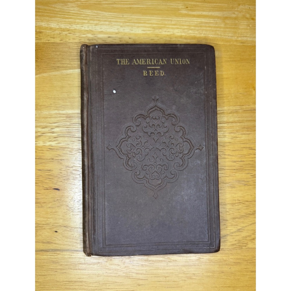 Union: Two Lectures‎ on the History of the American Union by Henry Reed 1856